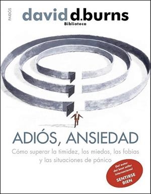 ADIÓS ANSIEDAD | 9788449327476 | BURNS, DAVID D. | Llibreria L'Illa - Llibreria Online de Mollet - Comprar llibres online