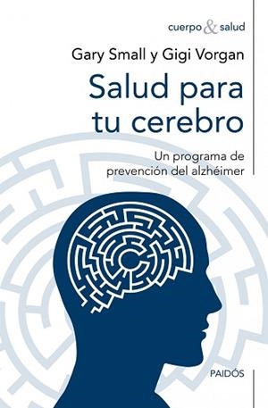 SALUD PARA TU CEREBRO | 9788449327667 | GARY SMALL/GIGI VORGAN | Llibreria L'Illa - Llibreria Online de Mollet - Comprar llibres online