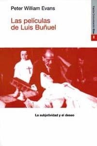 PELICULAS DE LUIS BUÑUEL, LAS | 9788449305009 | EVANS, PETER WILLIAMS | Llibreria L'Illa - Llibreria Online de Mollet - Comprar llibres online