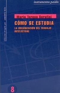 COMO SE ESTUDIA : LA ORGANIZACION DEL TRABAJO INT | 9788475096889 | Serafini, M. Teresa | Llibreria L'Illa - Llibreria Online de Mollet - Comprar llibres online