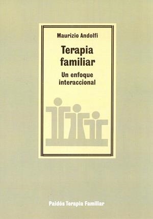 TERAPIA FAMILIAR : UN ENFOQUE INTERACCIONAL | 9788475096506 | Andolfi, Maurizio | Llibreria L'Illa - Llibreria Online de Mollet - Comprar llibres online