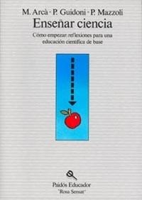 ENSEÑAR CIENCIA: COMO EMPEZAR: REFLEXIONES...EDUC | 9788475096247 | Arcá, Maria, etc. | Llibreria L'Illa - Llibreria Online de Mollet - Comprar llibres online