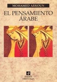 PENSAMIENTO ARABE, EL | 9788475098494 | ARKOUN, MOHAMED | Llibreria L'Illa - Llibreria Online de Mollet - Comprar llibres online