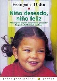 NIÑO DESEADO NIÑO FELIZ | 9788475095516 | DOLTO,FRANÇOIS