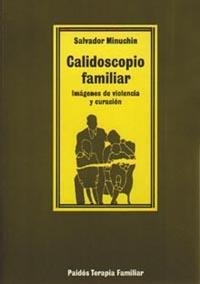 CALIDOSCOPIO FAMILIAR.IMAGENES DE VIOLENCIA Y CURA | 9788475093673 | SALVADOR MINUCHIN | Llibreria L'Illa - Llibreria Online de Mollet - Comprar llibres online