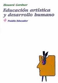 EDUCACION ARTISTICA Y DESARROLLO HUMANO | 9788449300233