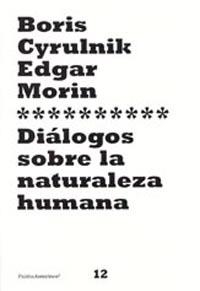 DIALOGOS SOBRE LA NATURALEZA HUMANA | 9788449317385 | CYRULNIK, BORIS / EDGAR MORIN | Llibreria L'Illa - Llibreria Online de Mollet - Comprar llibres online