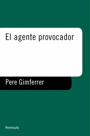 AGENTE PROVOCADOR, EL | 9788483071571 | GIMFERRER, PERE | Llibreria L'Illa - Llibreria Online de Mollet - Comprar llibres online