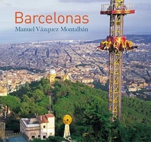 BARCELONAS | 9788483076316 | VAZQUEZ MONTALBAN, MANUEL | Llibreria L'Illa - Llibreria Online de Mollet - Comprar llibres online
