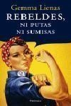 REBELDES NI PUTAS NI SUMISAS | 9788483076637 | LIENAS, GEMMA | Llibreria L'Illa - Llibreria Online de Mollet - Comprar llibres online