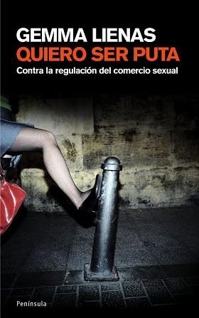QUIERO SER PUTA | 9788483077092 | LIENAS, GEMMA | Llibreria L'Illa - Llibreria Online de Mollet - Comprar llibres online