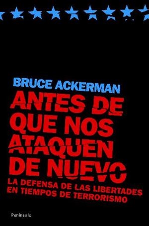 ANTES QUE NOS ATAQUEN DE NUEVO | 9788483077597 | ACKERMAN, BRUCE | Llibreria L'Illa - Llibreria Online de Mollet - Comprar llibres online
