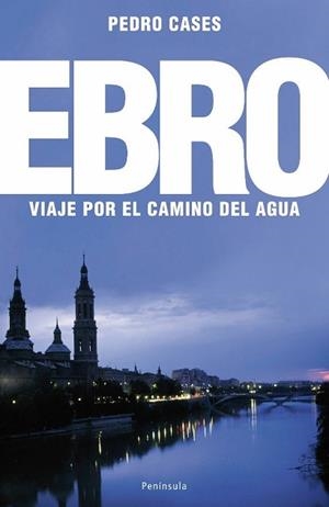 EBRO, EL | 9788483078242 | CASES, PEDRO | Llibreria L'Illa - Llibreria Online de Mollet - Comprar llibres online
