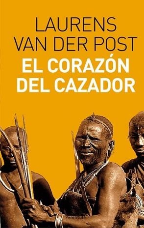 CORAZÓN DEL CAZADOR, EL | 9788483077948 | VAN DER POST, LAURENS