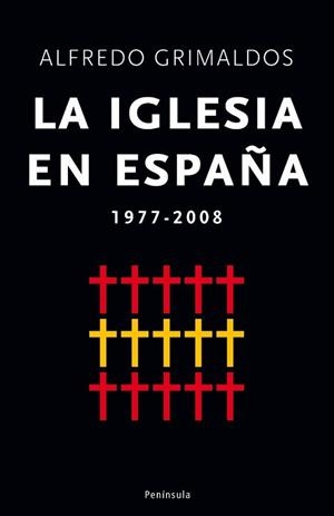 IGLESIA EN ESPAÑA 1975-2008, LA | 9788483078372 | GRIMALDOS FEITO, ALFREDO