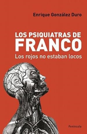 PSIQUIATRAS DE FRANCO, LOS | 9788483078419 | ENRIQUE GONZÁLEZ, DURO | Llibreria L'Illa - Llibreria Online de Mollet - Comprar llibres online