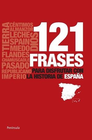 121 FRASES PARA DISFRUTAR CON LA HISTORIA DE ESPAÑA | 9788483078990 | GARCIA GARCIA, GREGORIO