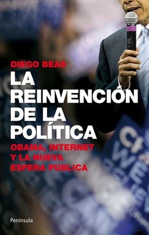 REINVENCIÓN DE LA POLÍTICA, LA | 9788499420776 | BEAS, DIEGO | Llibreria L'Illa - Llibreria Online de Mollet - Comprar llibres online