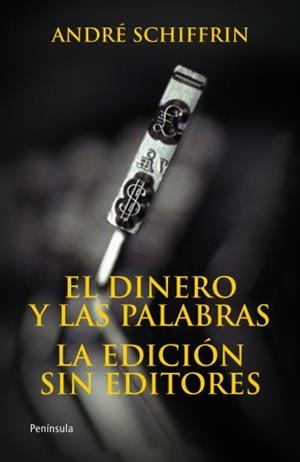 DINERO Y LAS PALABRAS, EL / LA EDICION SIN EDITORES | 9788483078648 | SCHIFFRIN, ANDRE
