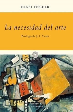 NECESIDAD DEL ARTE, LA | 9788499421100 | FISCHER, ERNST | Llibreria L'Illa - Llibreria Online de Mollet - Comprar llibres online