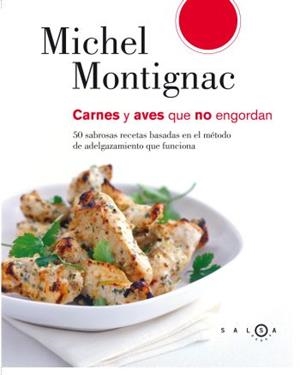 CARNES Y AVES QUE NO ENGORDAN | 9788496599390 | MONTIGNAC, MICHEL | Llibreria L'Illa - Llibreria Online de Mollet - Comprar llibres online