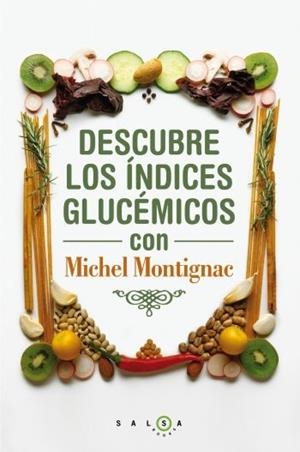DESCUBRE LOS ÍNDICES GLICÉMICOS CON MICHEL MONTIGNAC | 9788496599932 | MONTIGNAC, MICHEL | Llibreria L'Illa - Llibreria Online de Mollet - Comprar llibres online