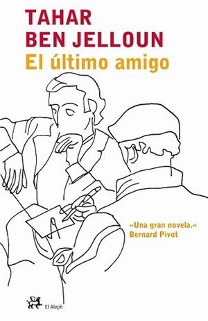 ULTIMO AMIGO, EL | 9788476696903 | BEN JELLOUN, TAHAR | Llibreria L'Illa - Llibreria Online de Mollet - Comprar llibres online