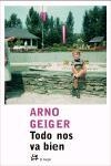 TODO NOS VA BIEN | 9788476697665 | GEIGER, ARNO (1968- ) | Llibreria L'Illa - Llibreria Online de Mollet - Comprar llibres online