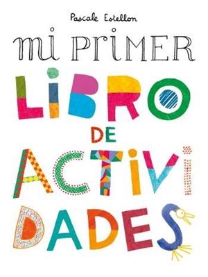 MI PRIMER LIBRO DE ACTIVIDADES | 9788476697870 | ESTELLON, PASCALE | Llibreria L'Illa - Llibreria Online de Mollet - Comprar llibres online