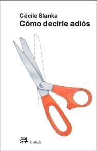 COMO DECIRLE ADIOS | 9788476698105 | SLANKA, CECILE