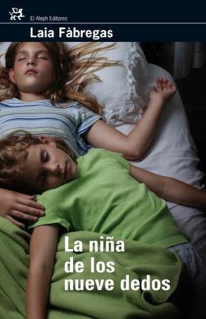 NIÑA DE LOS NUEVE DEDOS, LA | 9788476698211 | FABREGAS, LAIA | Llibreria L'Illa - Llibreria Online de Mollet - Comprar llibres online