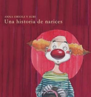 HISTORIA DE NARICES, UNA | 9788492766215 | OBIOLS, ANNA / SUBI | Llibreria L'Illa - Llibreria Online de Mollet - Comprar llibres online