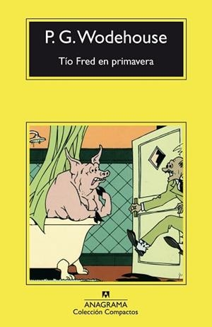 TIO FRED EN PRIMAVERA | 9788433967176 | WODEHOUSE, P.G. | Llibreria L'Illa - Llibreria Online de Mollet - Comprar llibres online