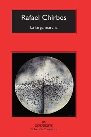 LARGA MARCHA, LA | 9788433967473 | CHIRBES, RAFAEL | Llibreria L'Illa - Llibreria Online de Mollet - Comprar llibres online