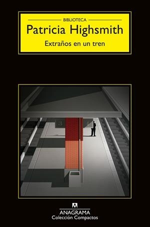 EXTRAÑOS EN UN TREN | 9788433920157 | Highsmith, Patricia | Llibreria L'Illa - Llibreria Online de Mollet - Comprar llibres online