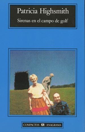 SIRENAS EN EL CAMPO DE GOLF | 9788433920362 | Highsmith, Patricia | Llibreria L'Illa - Llibreria Online de Mollet - Comprar llibres online