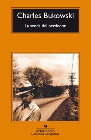 SENDA DEL PERDEDOR,LA | 9788433914699 | BUKOWSKI,CHARLES | Llibreria L'Illa - Llibreria Online de Mollet - Comprar llibres online