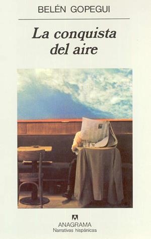 CONQUISTA DEL AIRE, LA | 9788433910721 | GOPEGUI, BELEN | Llibreria L'Illa - Llibreria Online de Mollet - Comprar llibres online