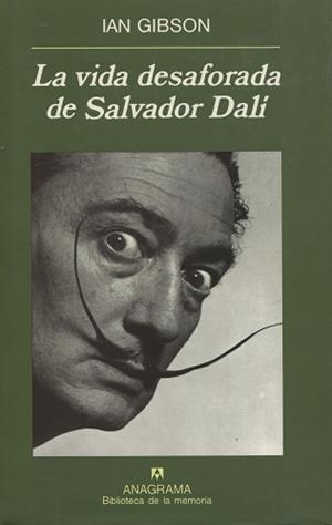 VIDA DESAFORADA DE SALVADOR DALI, LA | 9788433907813 | GIBSON, IAN
