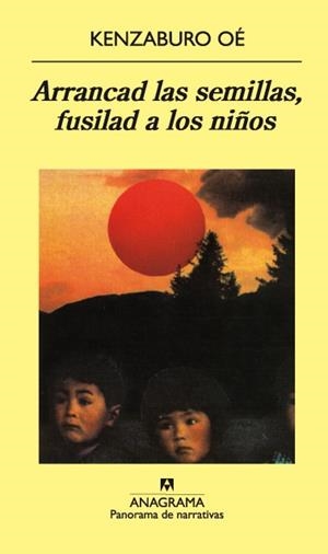 ARRANCAD LAS SEMILLAS, FUSILAD A LOS NIÑOS | 9788433908926 | OE, KENZABURO | Llibreria L'Illa - Llibreria Online de Mollet - Comprar llibres online