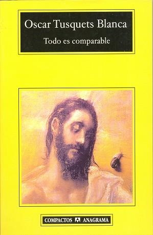 TODO ES COMPARABLE | 9788433967589 | TUSQUETS BLANCA, OSCAR | Llibreria L'Illa - Llibreria Online de Mollet - Comprar llibres online