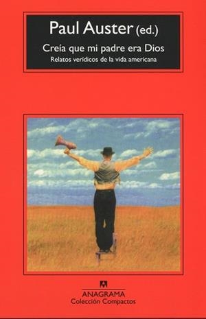 CREIA QUE MI PADRE ERA DIOS : RELATOS VERIDICOS DE LA VIDA A | 9788433967688 | AUSTER, PAUL