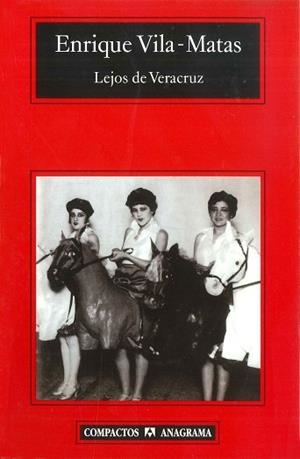 LEJOS DE VERACRUZ | 9788433967732 | VILA-MATAS, ENRIQUE | Llibreria L'Illa - Llibreria Online de Mollet - Comprar llibres online