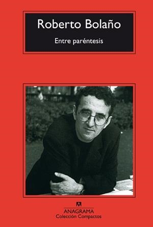 ENTRE PARENTESIS | 9788433967947 | BOLAÑO, ROBERTO | Llibreria L'Illa - Llibreria Online de Mollet - Comprar llibres online
