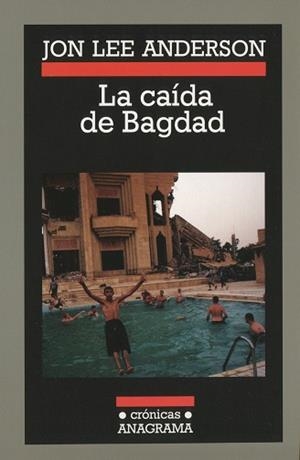 CAIDA DE BAGDAD, LA | 9788433925695 | LEE ANDERSON, JON | Llibreria L'Illa - Llibreria Online de Mollet - Comprar llibres online