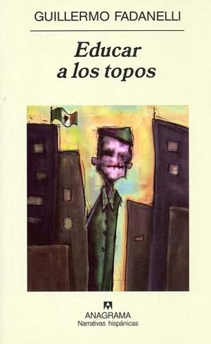 EDUCAR A LOS TOPOS | 9788433971371 | FADANELLI, GUILLERMO (1963- )