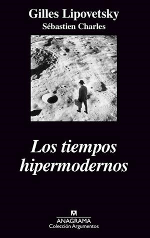 TIEMPOS HIPERMODERNOS, LOS | 9788433962478 | LIPOVESTKY, GILLES | Llibreria L'Illa - Llibreria Online de Mollet - Comprar llibres online