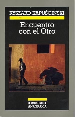 ENCUENTRO CON EL OTRO | 9788433925800 | KAPUSCINSKI, RYSZARD | Llibreria L'Illa - Llibreria Online de Mollet - Comprar llibres online