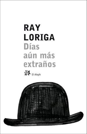 DIAS AUN MAS EXTRAÑOS | 9788476697023 | LORIGA, RAY | Llibreria L'Illa - Llibreria Online de Mollet - Comprar llibres online