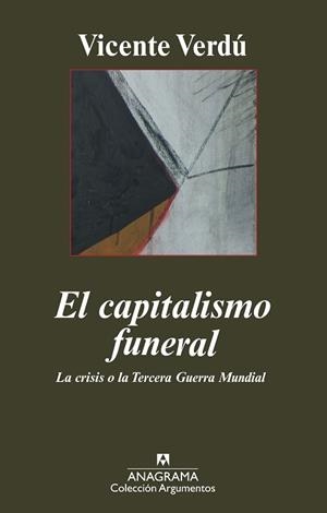 CAPITALISMO FUNERAL, EL | 9788433962935 | VERDU, VICENTE | Llibreria L'Illa - Llibreria Online de Mollet - Comprar llibres online